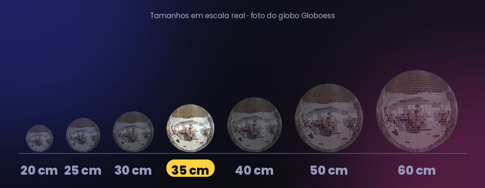 Globo espelhado de 35 cm em escala ao lado dos outros tamanhos